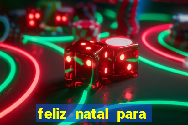 feliz natal para imprimir e recortar